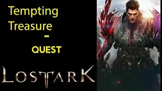 Tempting Treasure - Quest - Lost Ark