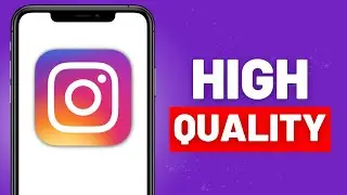 How to Enable HIGH QUALITY Uploads on Instagram