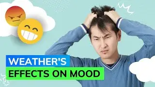 Know How Weather Affects Your Mood, Personality