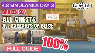 How to: 4.8  ALL CHESTS & EXCERPTS OF BLISS DAY 3 | Simulanka 100% FULL GUIDE【 Genshin Impact 】