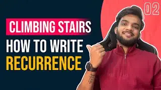 DP 2. Climbing Stairs | Learn How to Write 1D Recurrence Relations