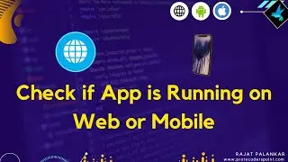 flutter check if app is running on web or mobile device  - kIsweb