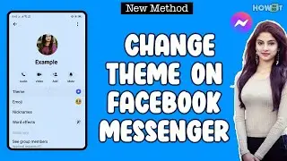 How to Change Theme on Facebook Messenger 2024 | Skill Wave