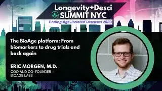The BioAge Platform: From biomarkers to drug trials and back again: Eric Morgen, M.D. at EARD 2023