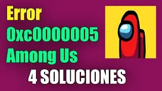 How to Fix 0xc0000005 Among Us in Windows 10/8/7 I 4 Solutions 2020