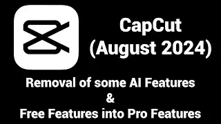 CapCut AI Features Removed | Free Features are now Pro Features (August 2024)