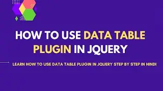 jQuery Data Table plugin | How to use Data Table Plugin in Hindi