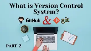 Git Tutorial : What is Version Control? | part 2