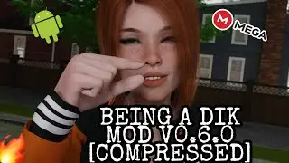 BEING A DIK MOD V0.6.0 [COMPRESSED] ANDROID