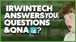 IrwinTech Does A QnA! | Answering Your Guys Questions!