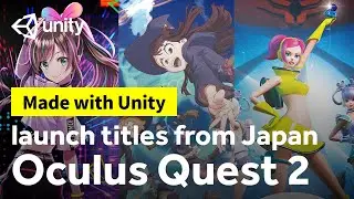 Made with Unity Oculus Quest 2 launch titles from Japan