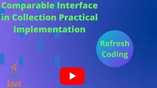 Comparable Interface in Java Collection | Practical Implementation