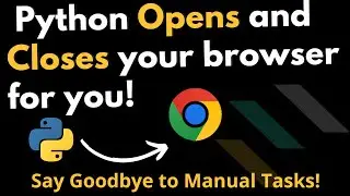 Python Opens and Closes Your Browser in Incognito Mode for You!