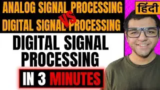 Difference between digital signal processing and analog signal processing