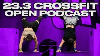 23.3 Crossfit Games Open - LIVE Misfit Athletics Podcast