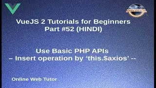 VueJs 2 Tutorial for beginners in HINDI | ENGLISH (#52) Insert function to database by Vue Axios