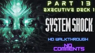 System Shock Remake -  Executive Deck 1 (Палуба управления)