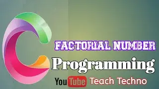 Factorial number in C | C programming | C language | #programming #coding #c #Teach_Techno