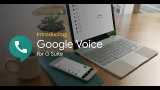 Google Voice for G Suite (Google Voice for Business): What it is and why you should use it [1 of 2]