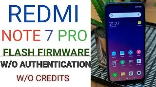 ROM Flashing Method For Redmi Note 7 Pro Without Authentication
