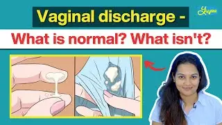 Vaginal Discharge: What Is Normal? What Is Not? 
