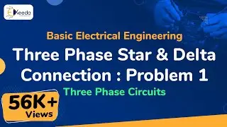 Three Phase Star and Delta Connection : Problem 1 - Three Phase Circuits