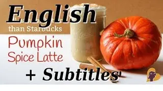 English Listenging skills - Pumpkin Spice Coffee