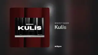 Bender ft. Bageer – Kulis (Rəsmi Audio)