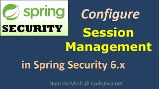 Configure Session Management in Spring Security 6.x