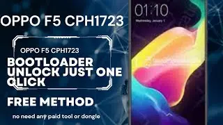 Oppo F5 Unlock Bootloader Successfully With free mtk one click tool
