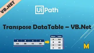 UiPath | Transpose DataTable | Transpose Collection with VB.Net Code | Transpose Excel Sheet Table