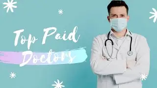 Top 10 Highest Paid Doctors in the World