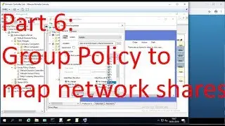 Part 6: Group Policy Drive Maps - Basic Windows Server and Active Directory Admin