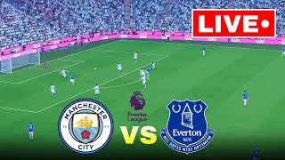 🔴LIVE : Manchester City vs Everton | Premier League 2024 | Match Live Now