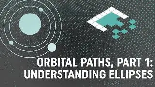 Orbit Paths in Unity: Understanding Ellipses