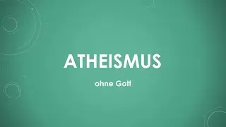 Atheismus einfach und kurz erklärt