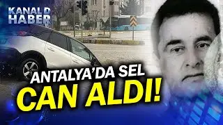 Evler, Arabalar Suya Gömüldü! Antalya'da Sel: 1 Can Kaybı... 