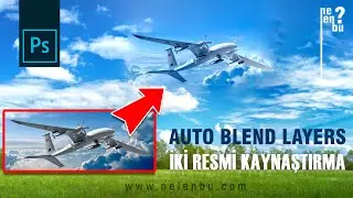 İki Resmi Gerçekçi Bir Şekilde Birleştirme (Auto Blend Layers) - Photoshop Dersleri