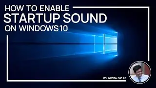 How to Enable Windows 10 startup sound | 2021 | Setup Windows 10 startup sound