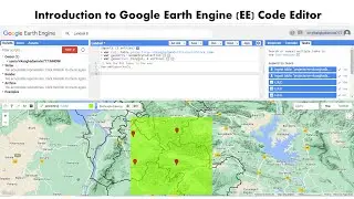 GEE 2: Introduction to Google Earth Engine (EE) Code Editor for Absolute Beginners Guides