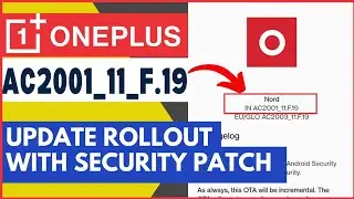 AC2001_11_F.19 Update RollOut OnePlus Mobile | OnePlus Nord AC2001_11_F.19 New Update|AC2001_11_F.19