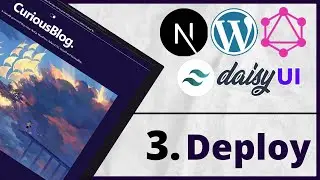 Build and Deploy a Next.js, Headless WordPress Blog - Tailwind CSS, DaisyUI and Vercel - 3. Deploy