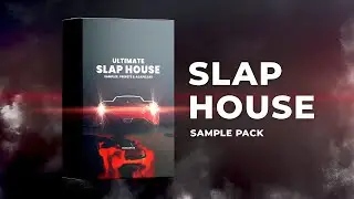 (Sample Pack) Ultimate Slap House 2022