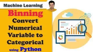 BINNING | Convert Numerical variable to Categorical using Python