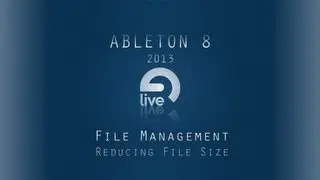 Ableton Tutorial: Reducing Project File Size / File Management