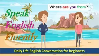 Daily Life English Conversation for Beginners | Everyday English Listening and Speaking Practice