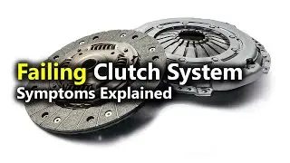 Worn Out Clutch System - Symptoms Explained | Signs of bad clutch assembly in your car