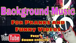 PRANK BACKGROUND MUSIC FOR COMEDY VIDEOS || NO COPYRIGHT
