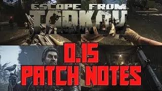 Escape From Tarkov 0.15 Patch Notes RELEASED