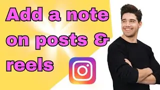 How to add a note on Instagram (posts and reels)